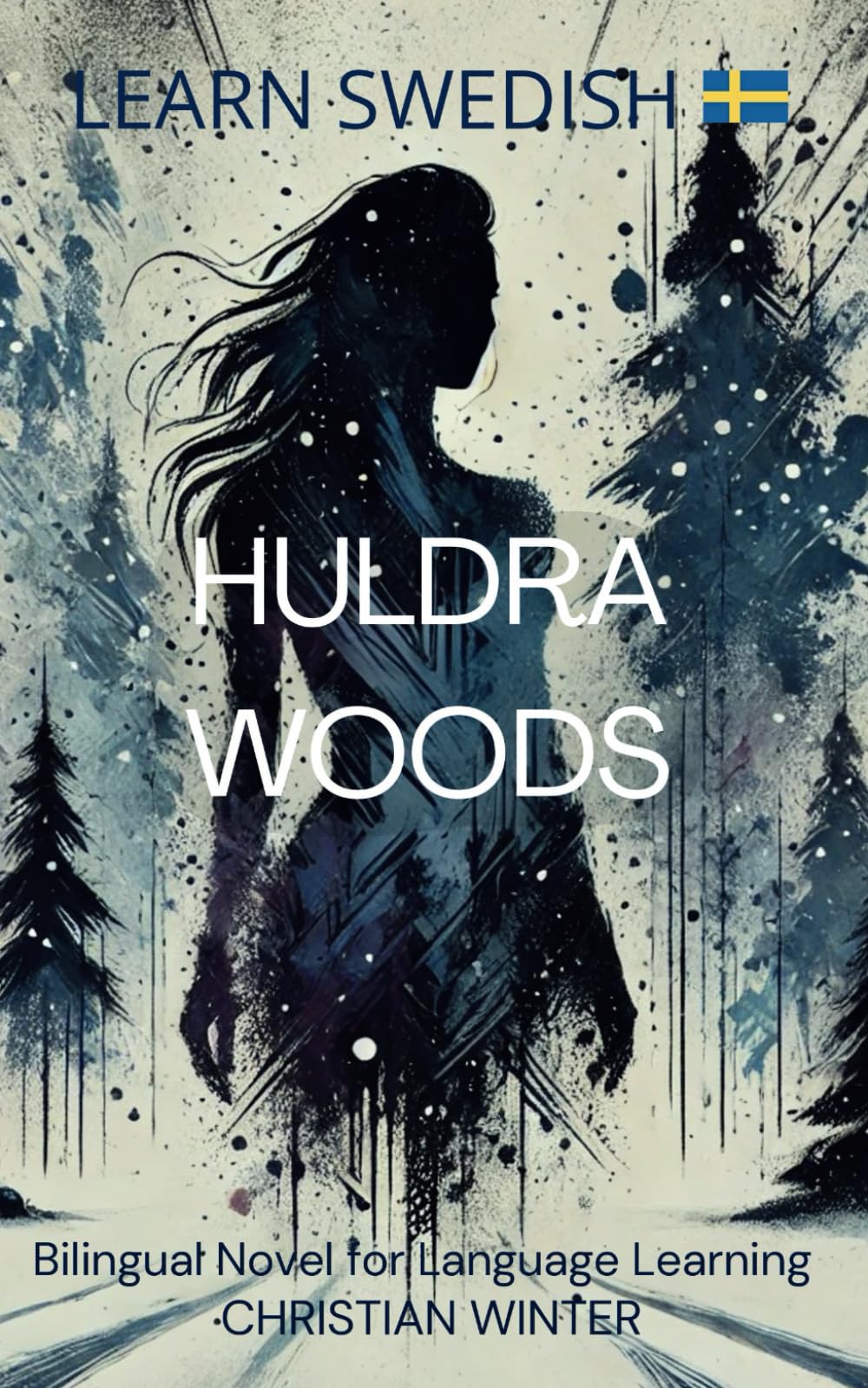 Learn Swedish – Huldra Woods: Bilingual Novel for Language Learning (Lätläst)