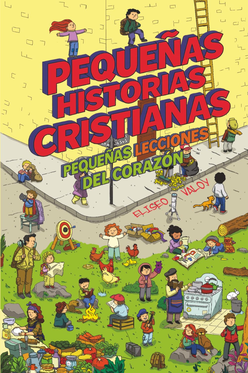 Pequeñas Historias Ccristianas: Pequeñas lecciones del corazón