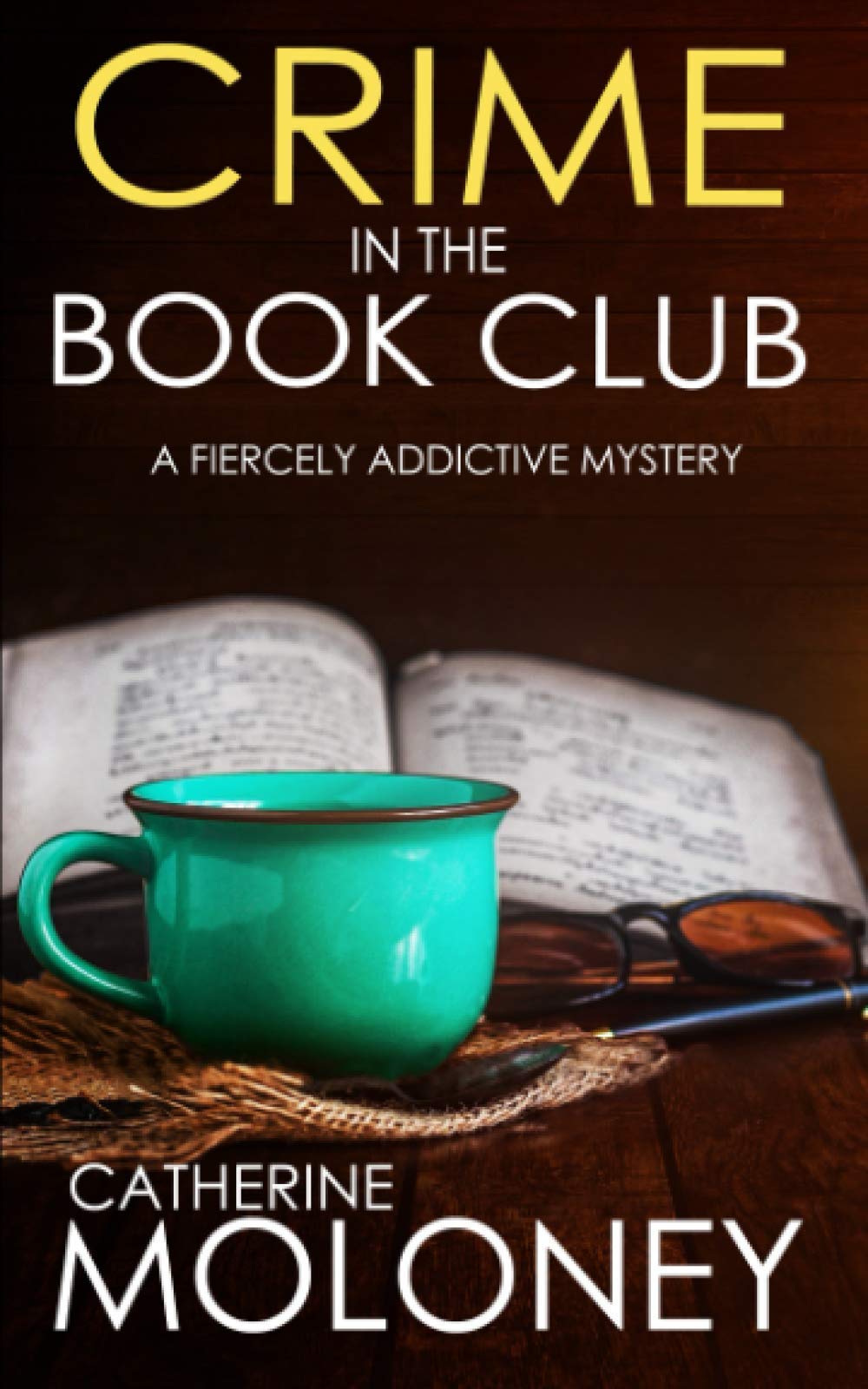 CRIME IN THE BOOK CLUB a fiercely addictive mystery (Detective Markham)