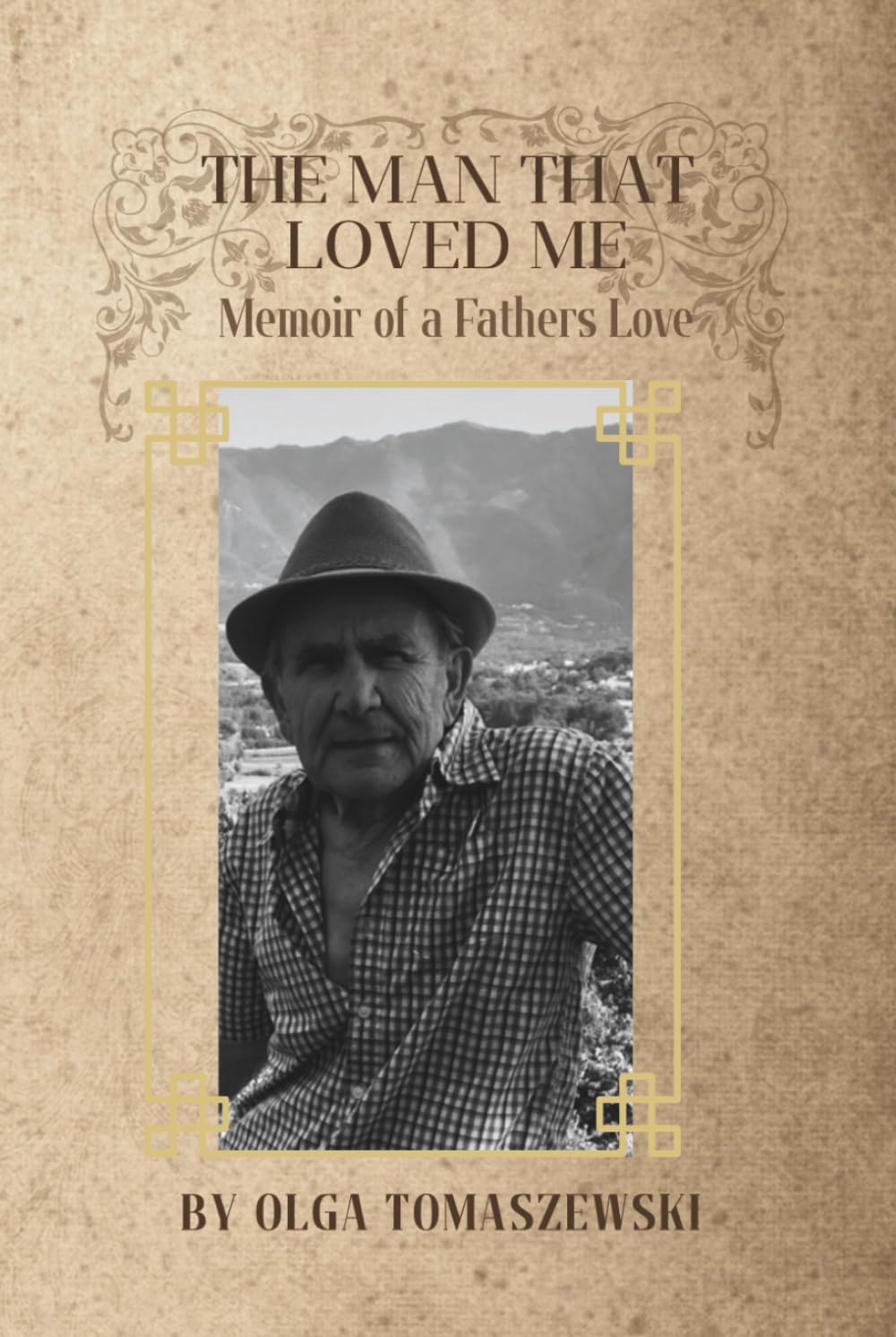 The Man Who Loved Me: Memoir of a Father’s Love