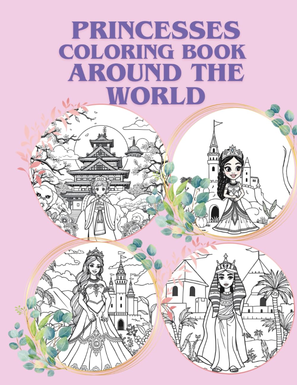 Princesses Coloring Book: Around the World