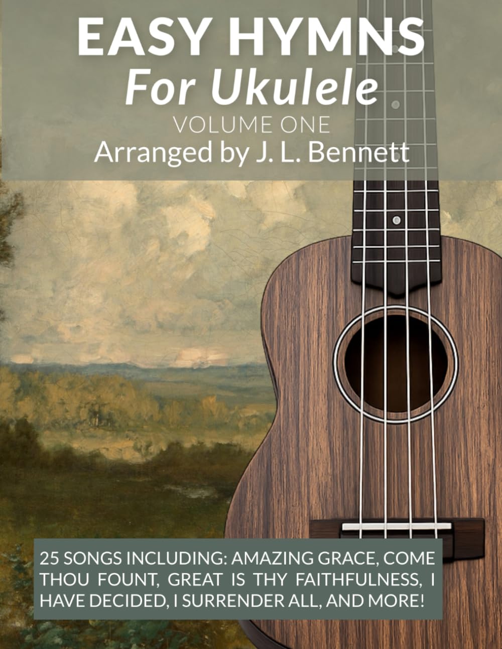 Easy Hymns for Ukulele Vol. 1: 25 Simple Melodies for Beginners (Easy Ukulele Melody Songbooks)