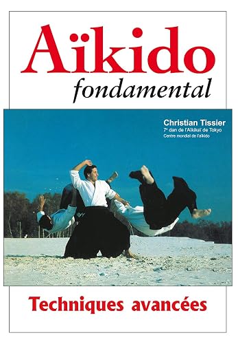 Aïkido fondamental: Techniques avancées