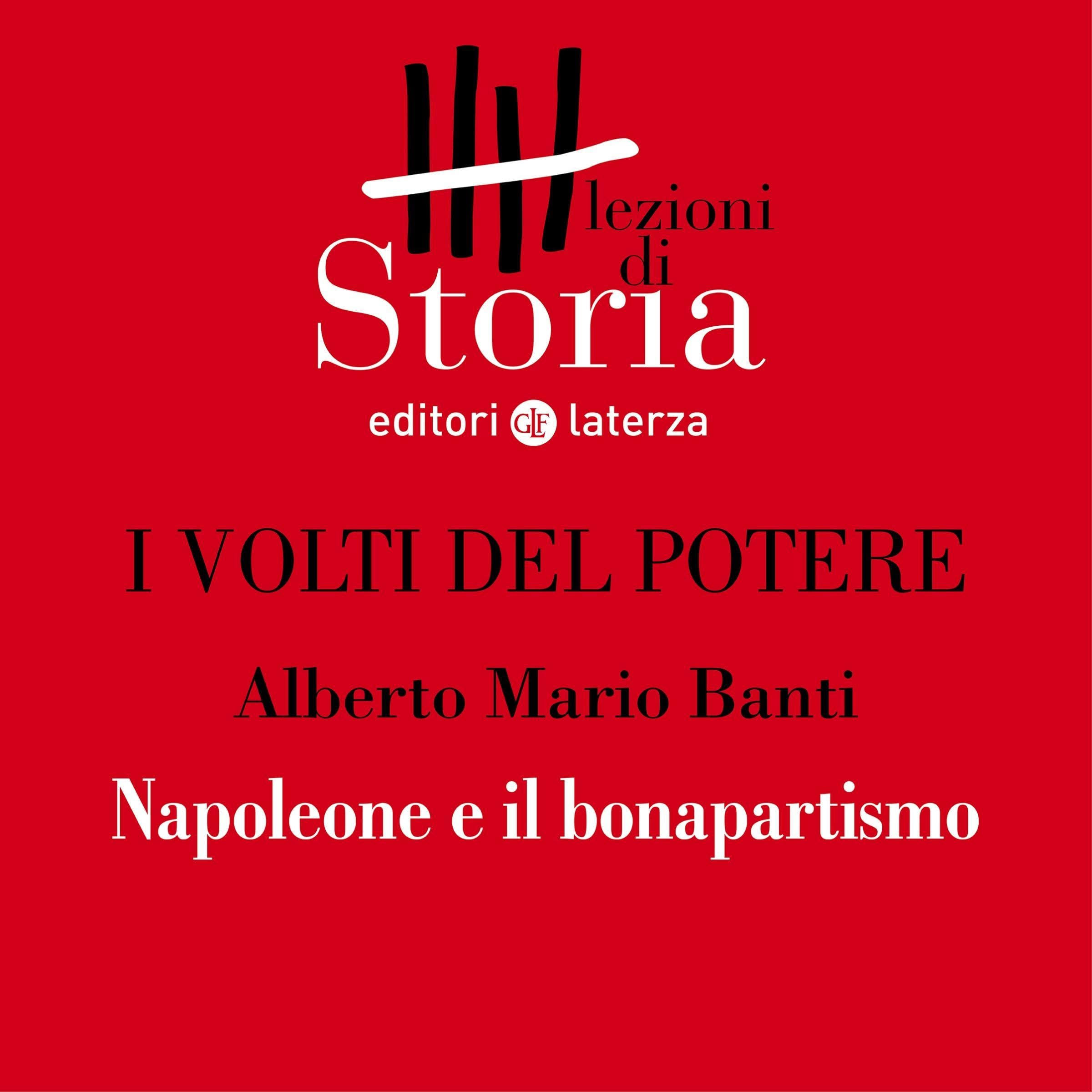 I volti del potere - Napoleone e il bonapartismo: Lezioni di Storia