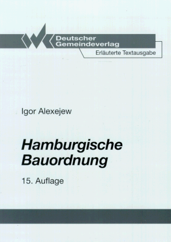  Hamburgische Bauordnung: Vorschriftensammlung mit Anmerkungen und einer Bildidee 