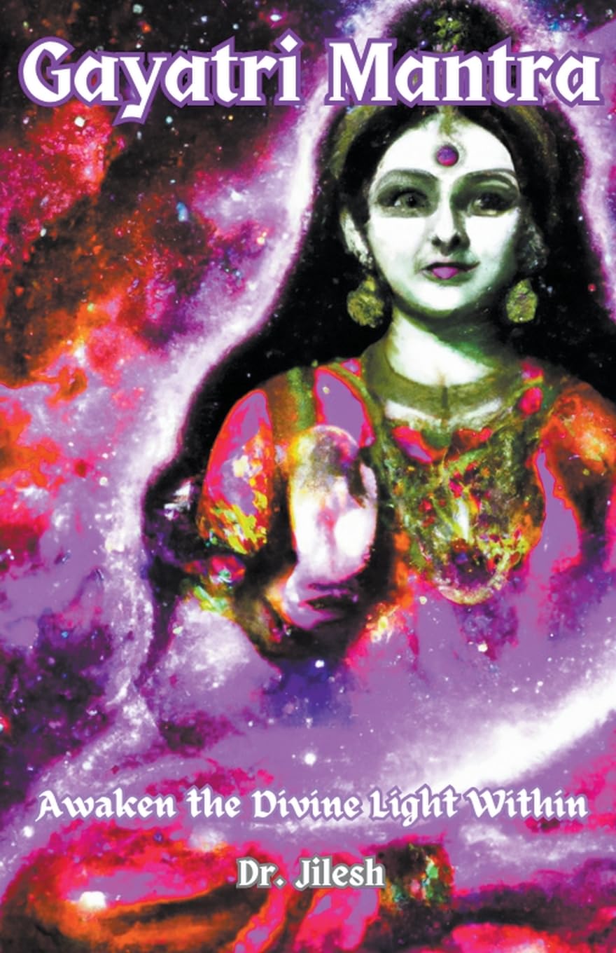 Gayatri Mantra: Awaken the Divine Light Within (Religion and Spirituality)