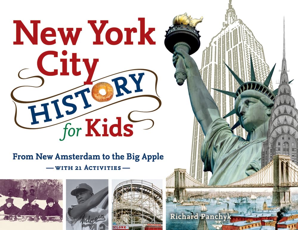 New York City History for Kids: From New Amsterdam to the Big Apple with 21 Activities (44) (For Kids series)
