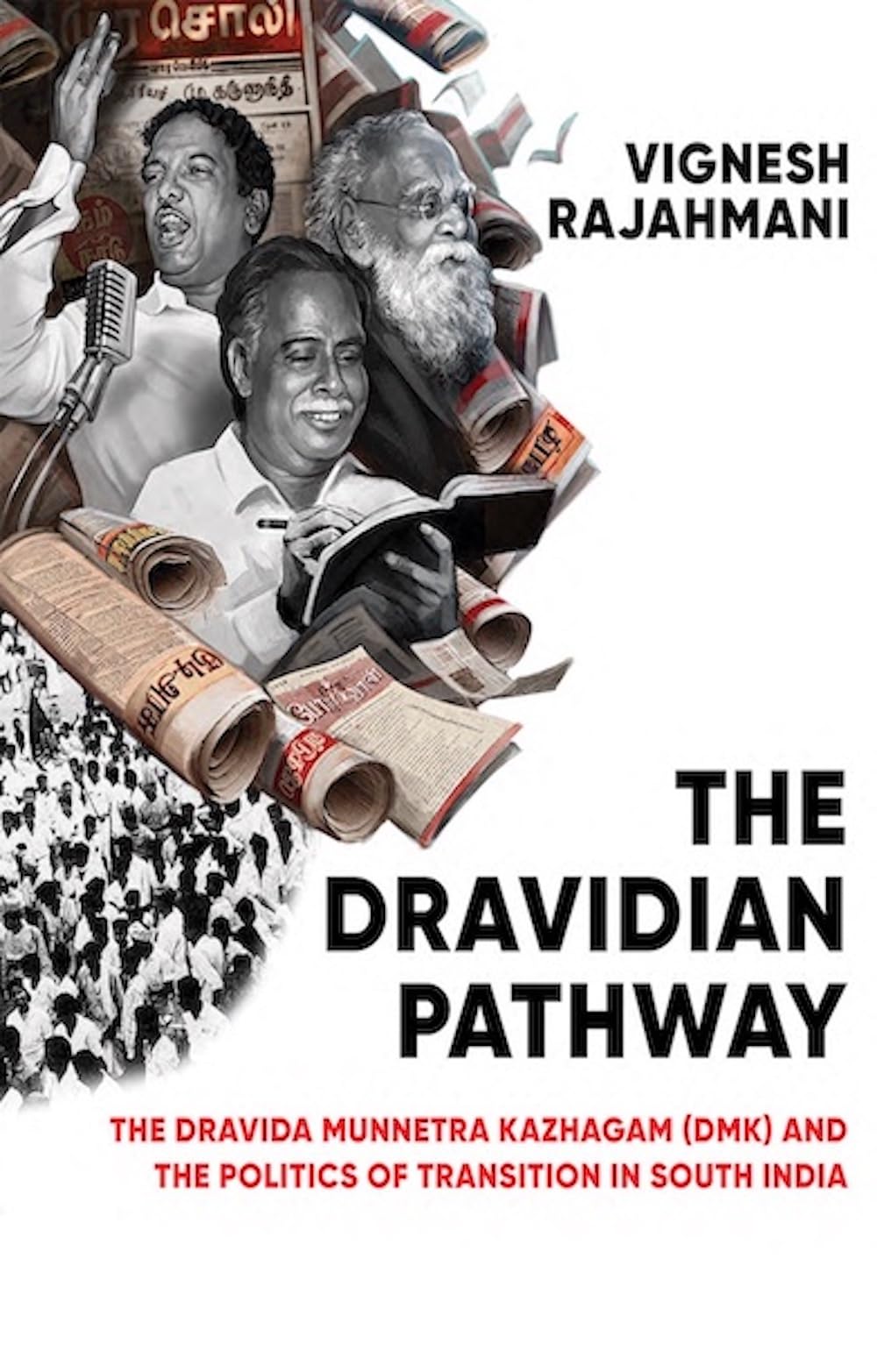 The Dravidian Pathway: The Dravida Munnetra Kazhagam (DMK) and the Politics of