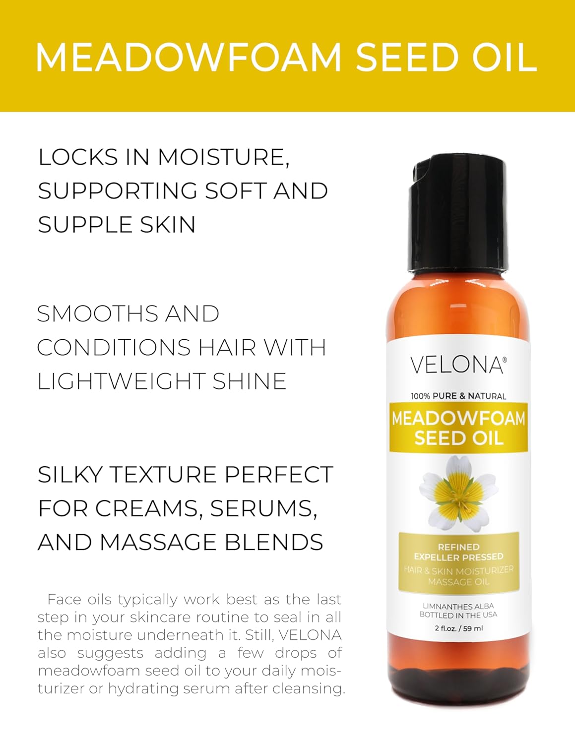 velona Meadowfoam Seed Oill 2 Fl Oz | 100% Pure and Natural Carrier Oil | Refined, Expeller Pressed | Skin, Hair, Body & Face Moisturizing | Use Today - Enjoy Results - Image 2