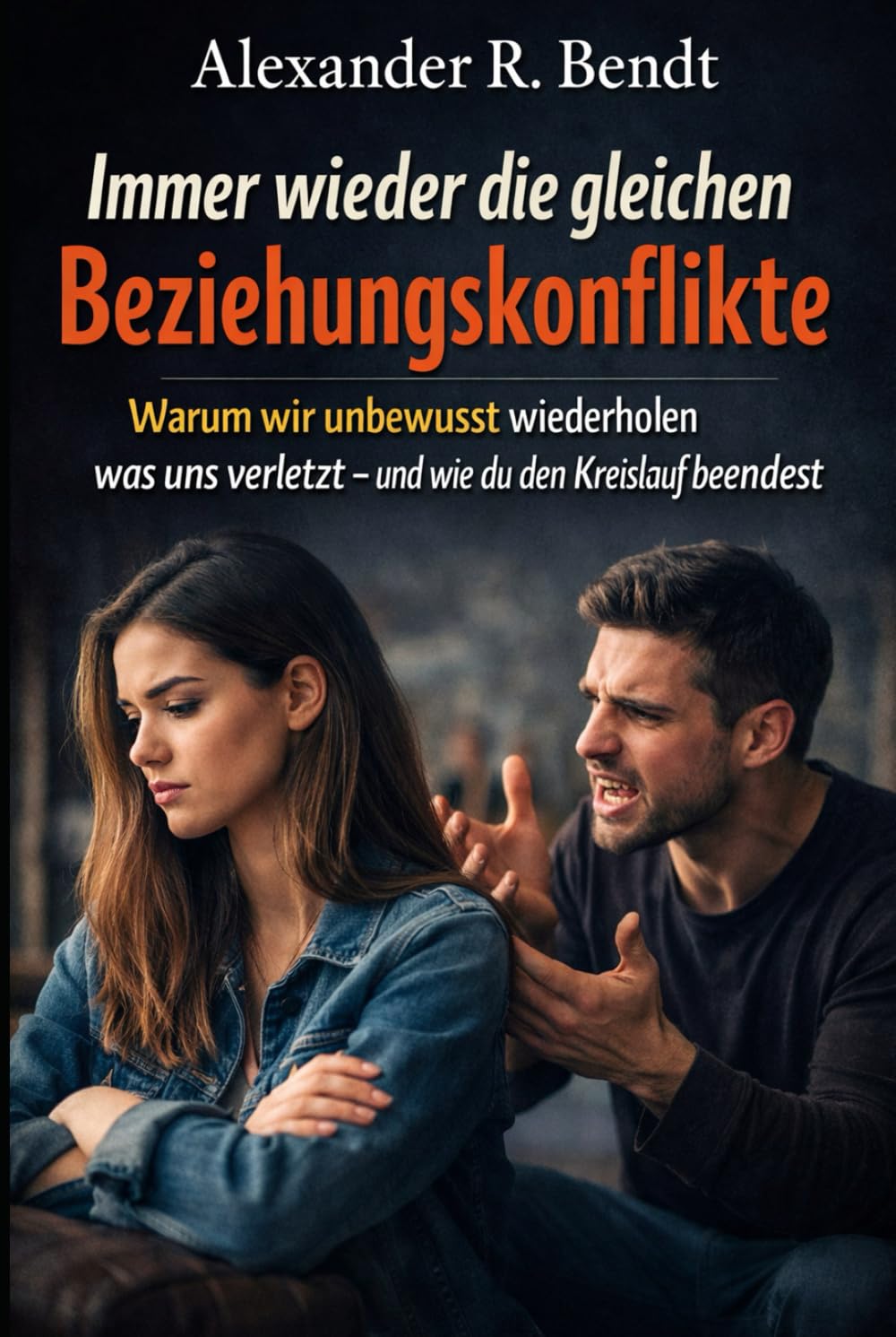 Immer wieder die gleichen Beziehungskonflikte: Warum wir unbewusst wiederholen was uns verletzt – und wie du den Kreislauf beendest (Beziehungen, Selbstwert & innere Muster)
