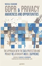 GDPR & Privacy: awareness and opportunities. The approach with the Data Protection and Privacy Relationships Model (DAPPREMO)