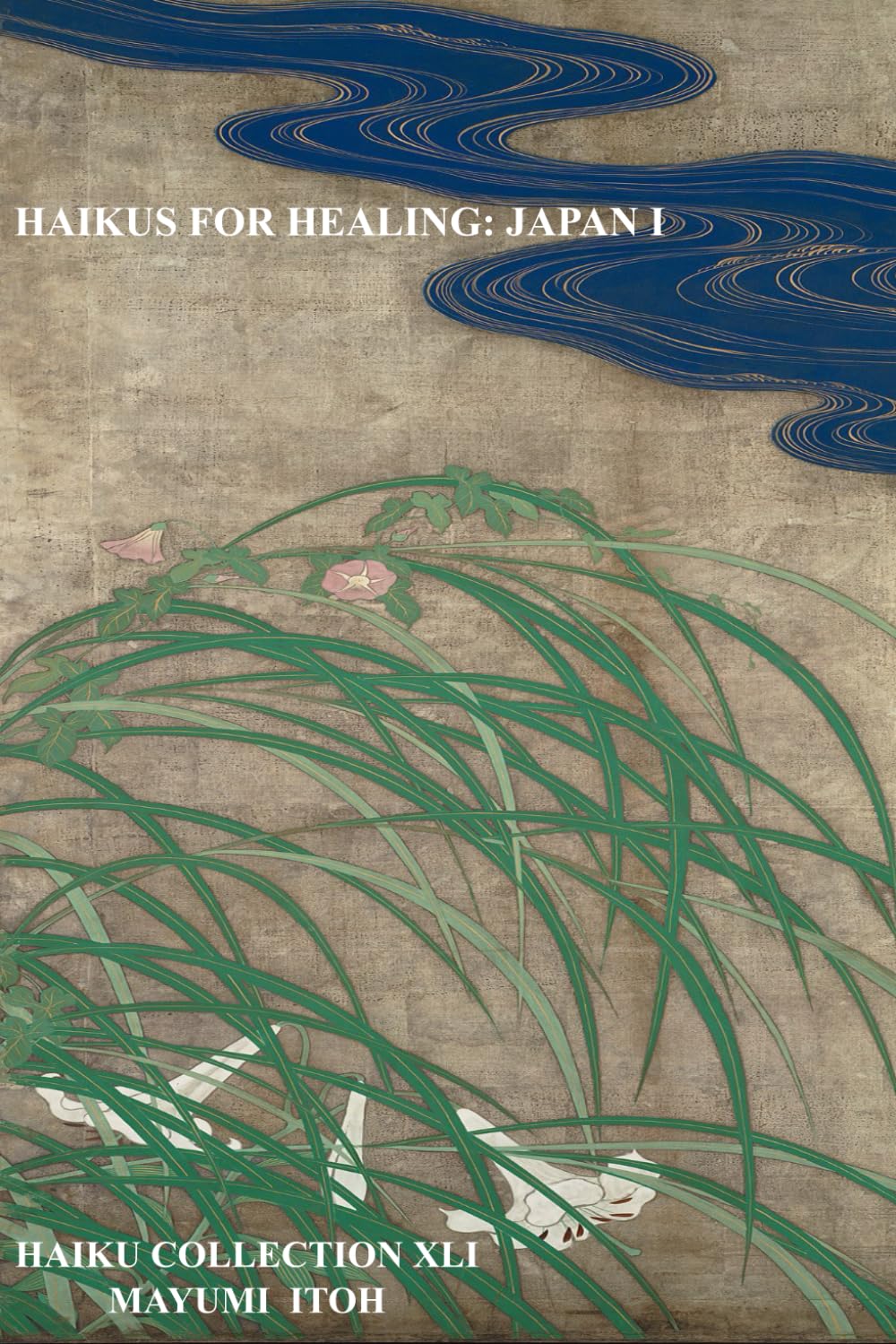 Independently Published Haikus for Healing: Japan I