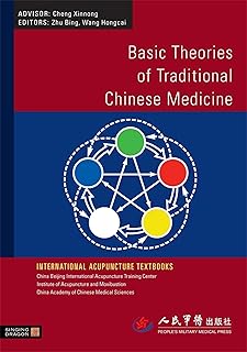 Basic Theories of Traditional Chinese Medicine (International Acupuncture Textbooks)