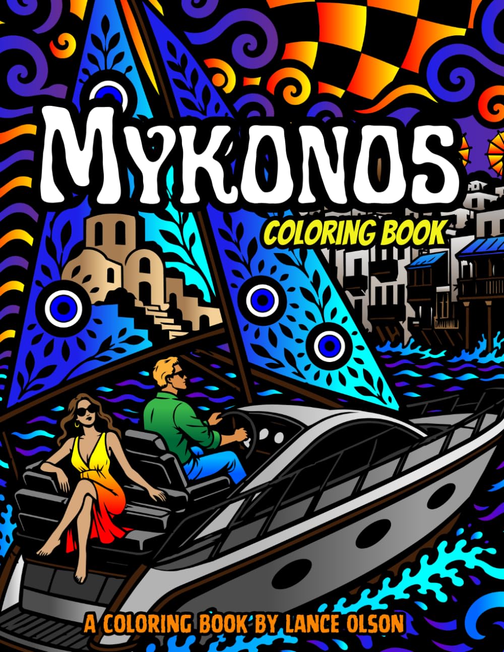 Mykonos Coloring Book: A Greek Island Adventure Through Windmills, Beaches and Landmarks (Cities Coloring Books)
