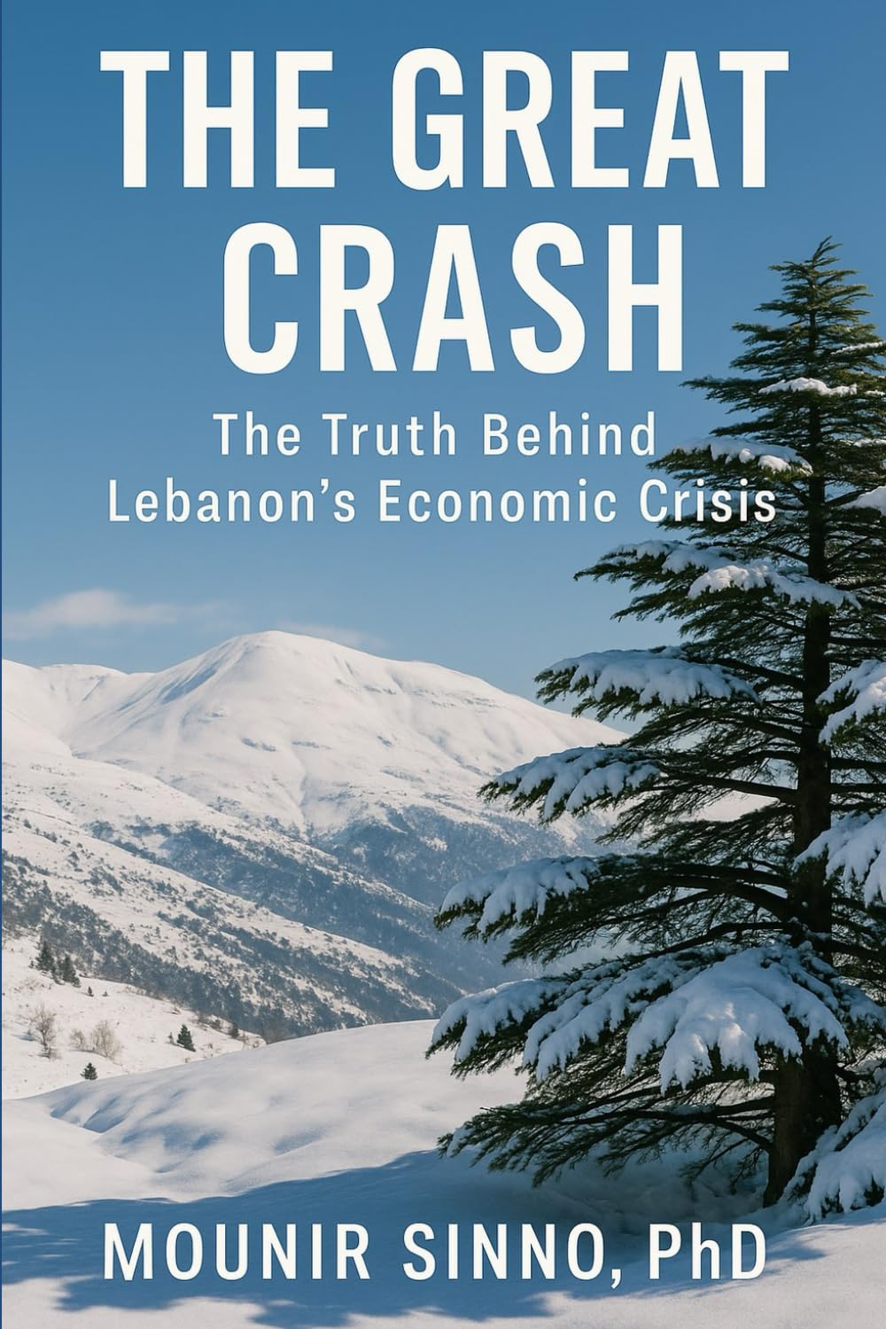 The Great Crash: The Truth Behind Lebanon's Economic Crisis