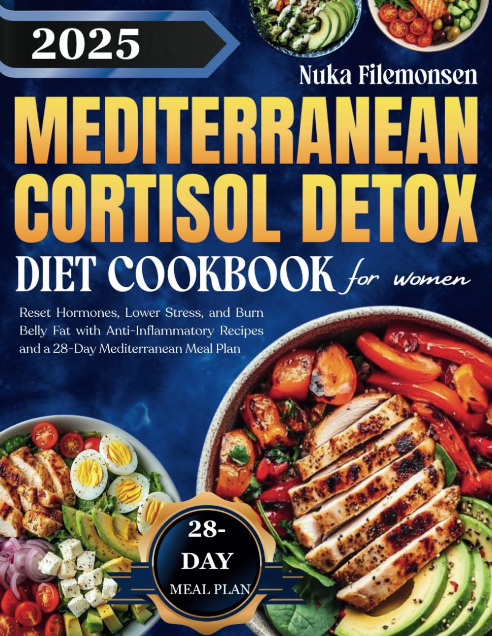 The Mediterranean Cortisol Detox Diet for Women: Reset Hormones, Lower Stress, and Burn Belly Fat with Anti-Inflammatory Recipes and a 28-Day Mediterranean Meal Plan