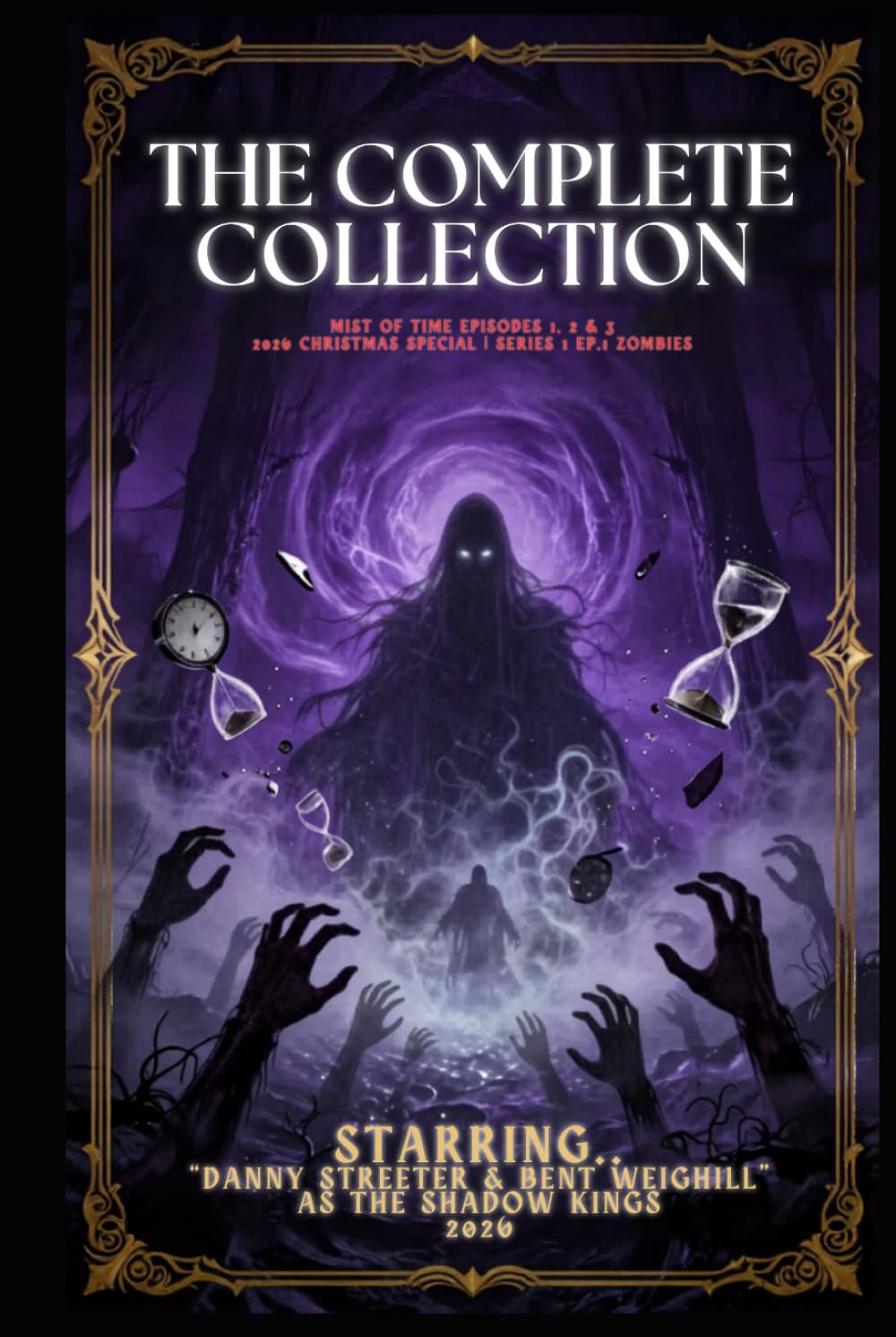 The Shadows Will Fall Universe: Mist of Time Complete episode 1, 2 and 2 & 2026 Christmas Special the Big Bang The Night Before Christmas + The Spirits of the Shadow King Series 1 Episode 1 "Zombies"