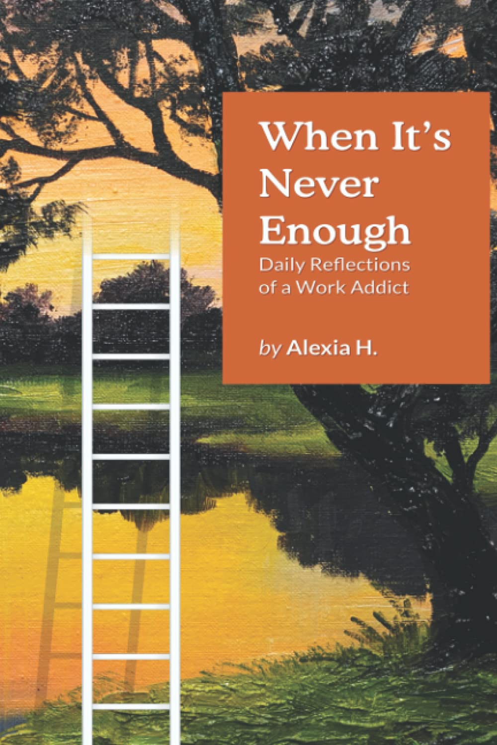 When It’s Never Enough: Daily Reflections of a Work Addict
