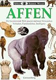 Affen: Die faszinierende Welt unserer nächsten Verwandten. Aussehen, Verhalten, Familienleben, Intelligenz - Ian Redmond