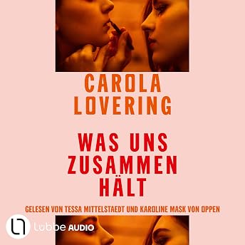 Was uns zusammenhält Hörbuch von Carola Lovering episode artwork