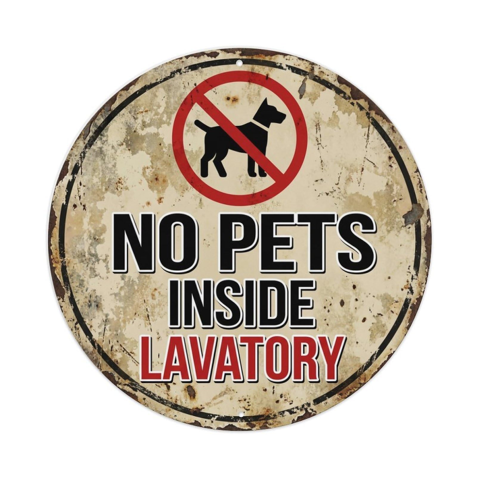 Metal Tin Sign No Pets Inside Lavatory Warning Sign