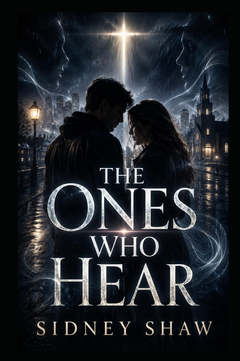 The Ones Who Hear: A Faith-Based Romantic Thriller (The Ones Who Hear Trilogy)