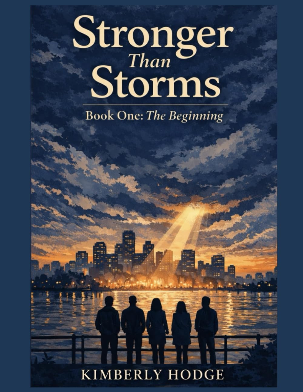 STRONGER THAN STORMS: BOOK ONE: THE BEGINNING