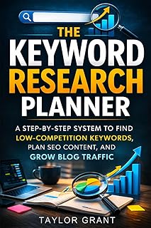 The Keyword Research Planner: A Step-by-Step System to Find Low-Competition Keywords, Plan SEO Content, and Grow Blog Traffic (Follow Me)