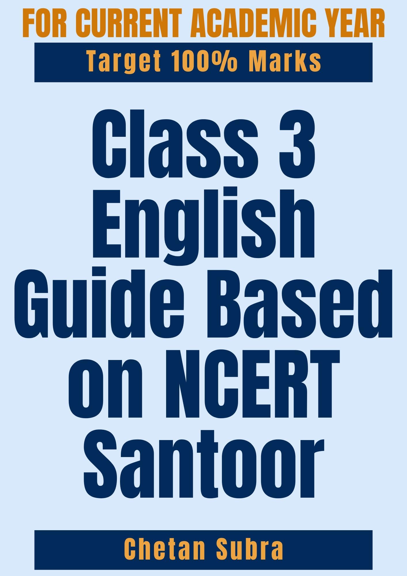 - Class 3 English Guide Based on NCERT Santoor: Chapterwise Revision Notes Practice Questions Answers Exams Tests Prep Study Material for English