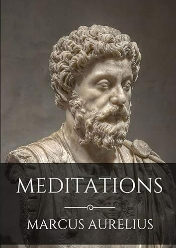 Meditations by Marcus Aurelius: The New Illustrated Edition