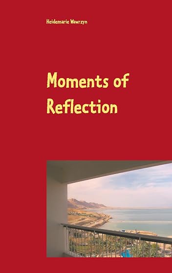 Moments of Reflection