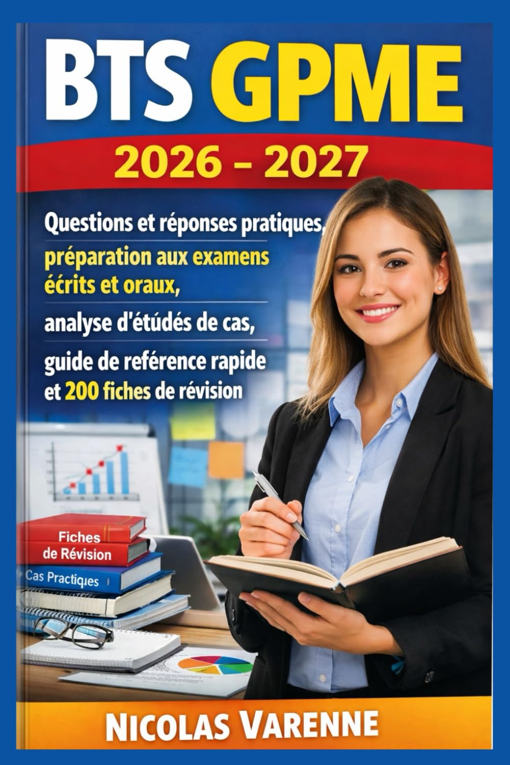 BTS GPME 2026 - 2027: Questions et réponses pratiques, préparation aux examens écrits et oraux, analyse d'études de cas, guide de référence rapide et 200 fiches de révision