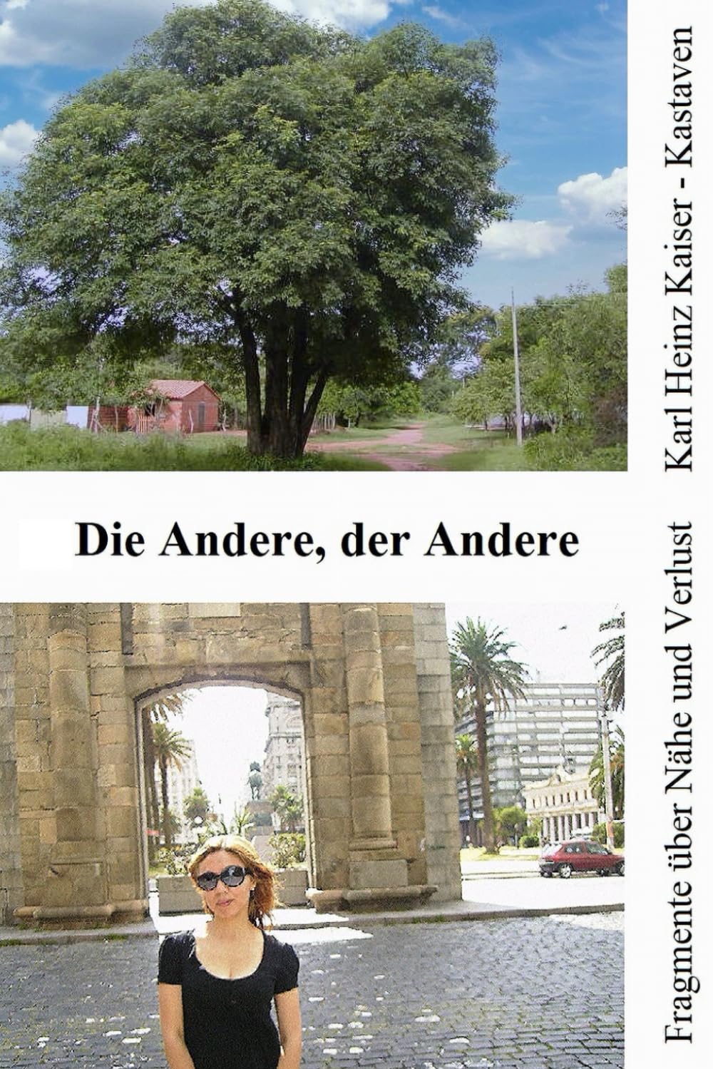 Die Andere, der Andere: Fragmente über Nähe und Verlust