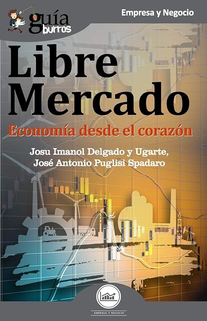 Portada de Guiaburros Libre Mercado: Economia Desde el Corazon