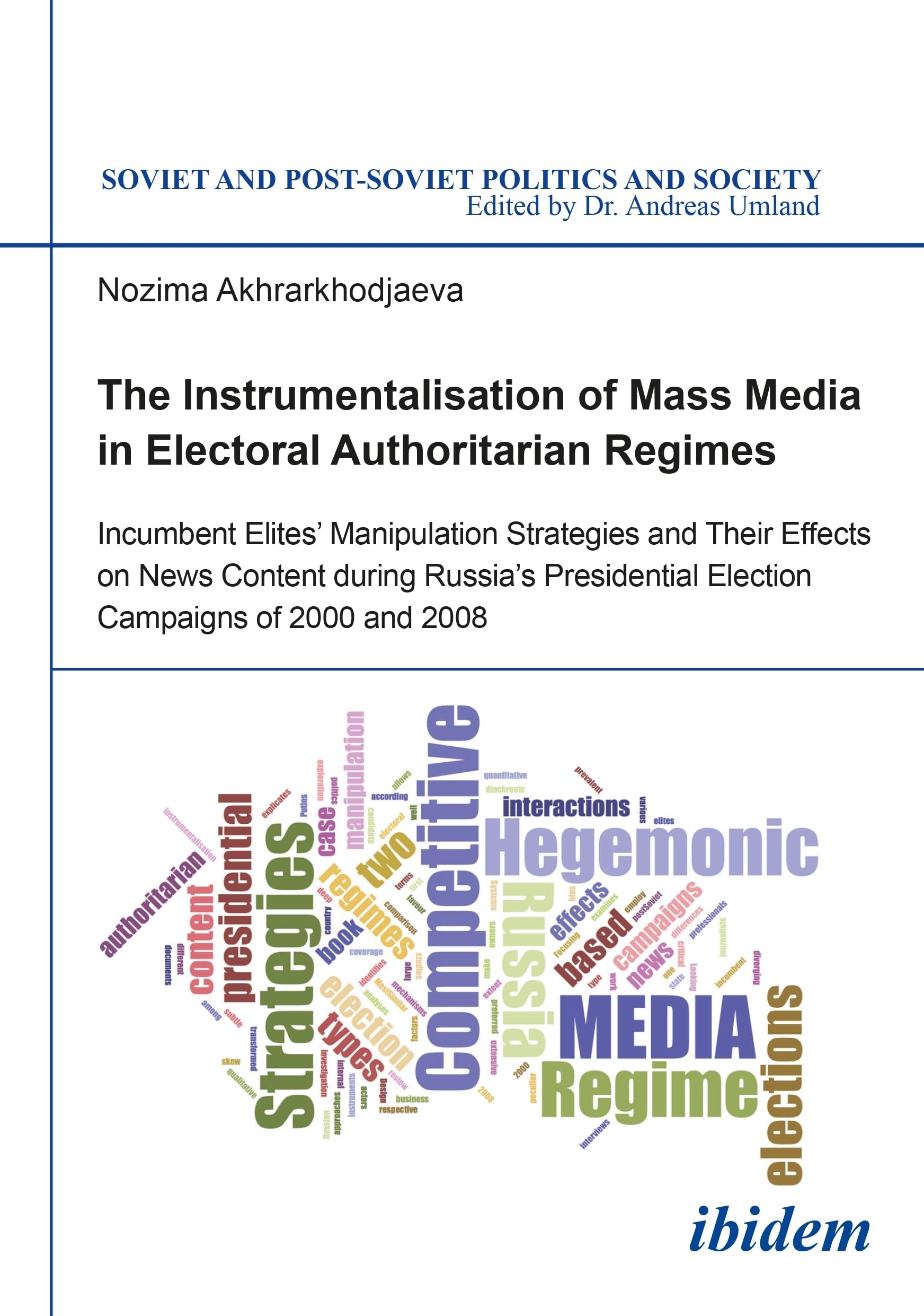 The Instrumentalisation of Mass Media in Electoral Authoritarian Regimes: Evidence from Russia's Presidential Election Campaigns of 2000 and 2008