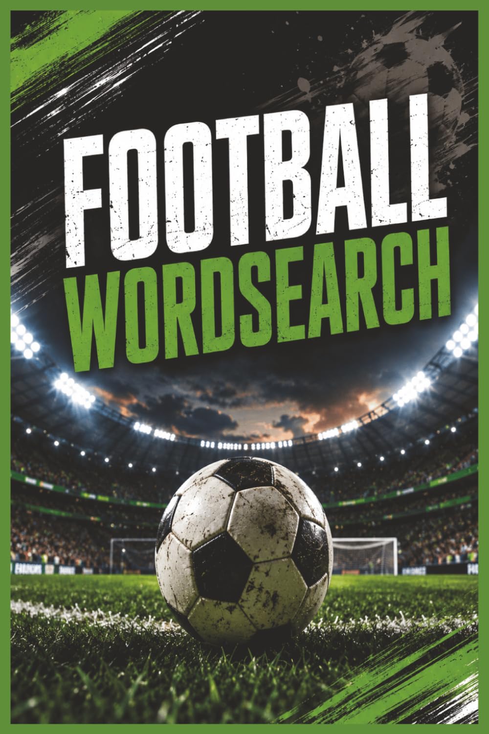 Football Wordsearch: Football Crossword Puzzlebook: For Teens, Adults and Seniors | Challenge Your Brain with Football themed Puzzles