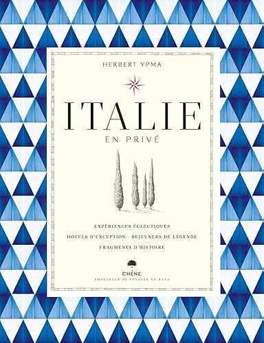 Italie en privé: 85 expériences pour voyageur exigeant