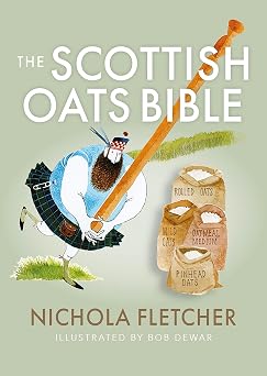 The Scottish Oats Bible Birlinn Food Bibles