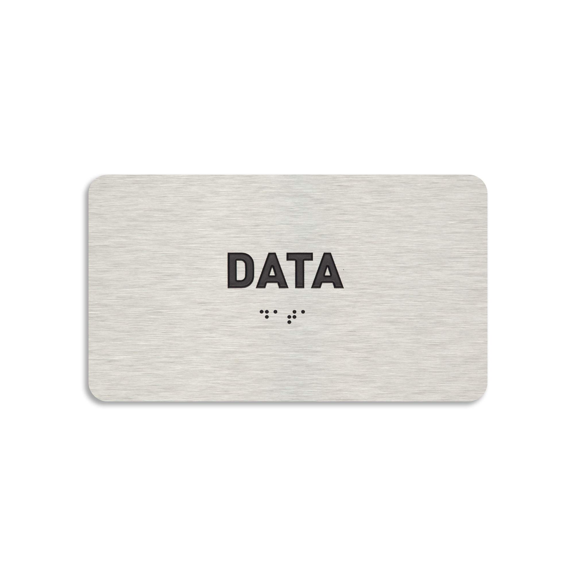 Data Sign - ADA Compliant Utility Sign, Raised Letters, Grade 2 Braille, Brushed Aluminum, TCO Inspection Certified, Install Ready (7”W x 4”H)