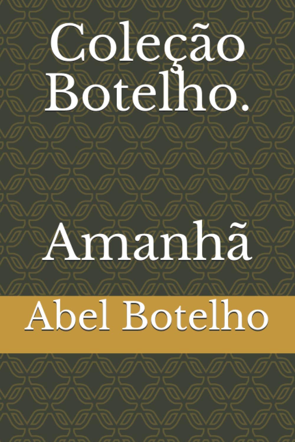 Coleção Botelho. Amanhã