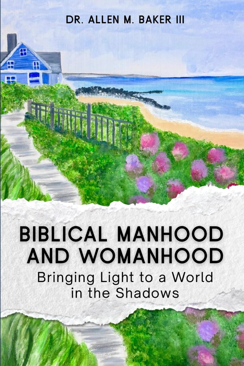 Biblical Manhood and Womanhood: Bringing Light to a World in the Shadows