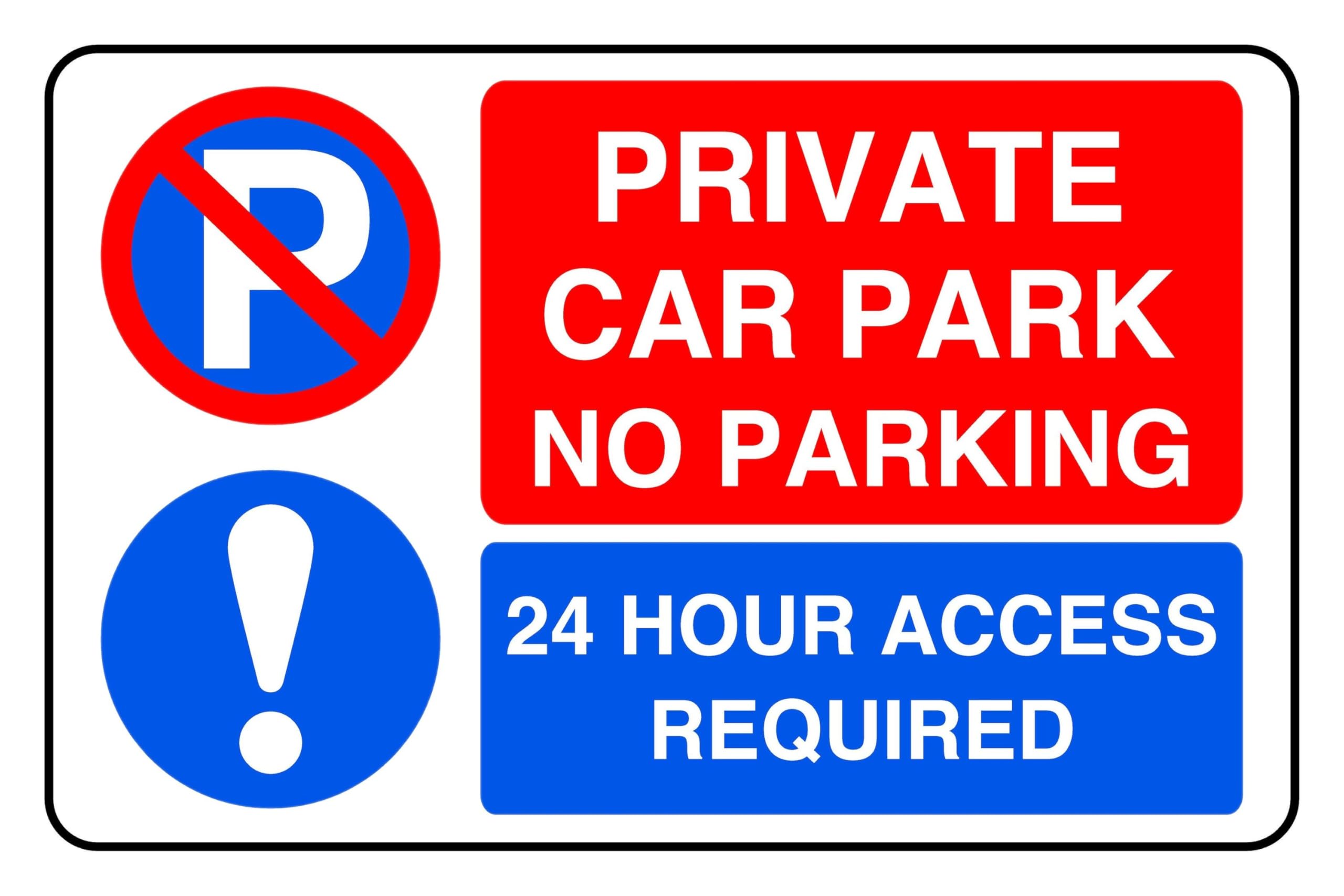 No Parking Private Parking 24 Hour Access Required - safety sign- 3mm Aluminum Dibond for indoor/outdoor usage (300mm x 200mm) 7m Viewing Distance.