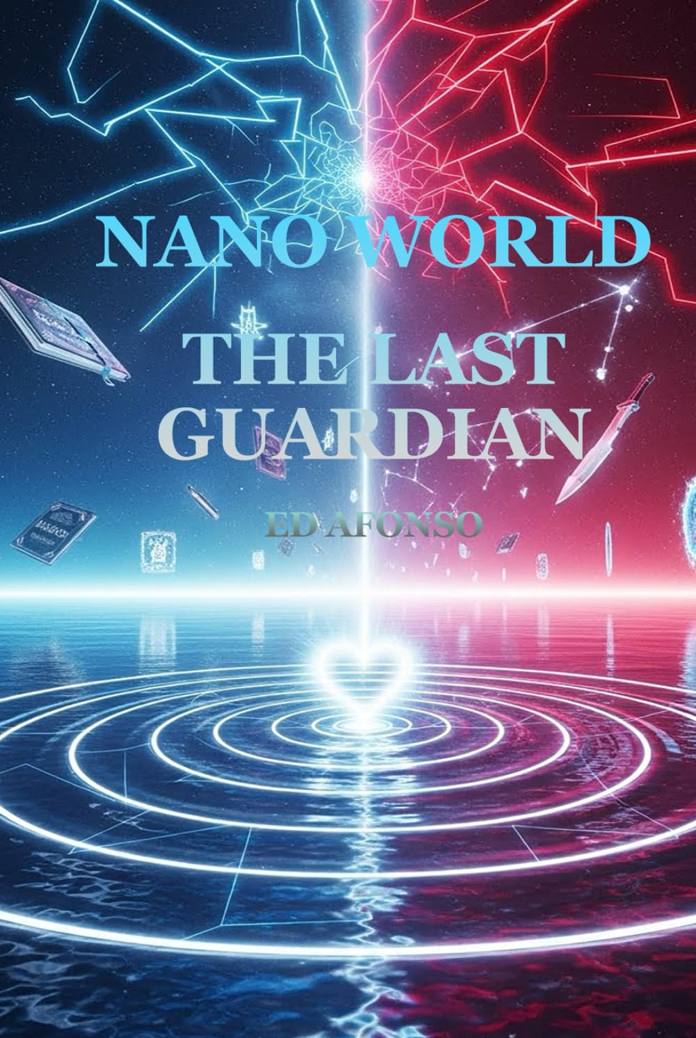 Nano World: THE LAST GUARDIAN (Nano World: A Microcosmic Adventure)