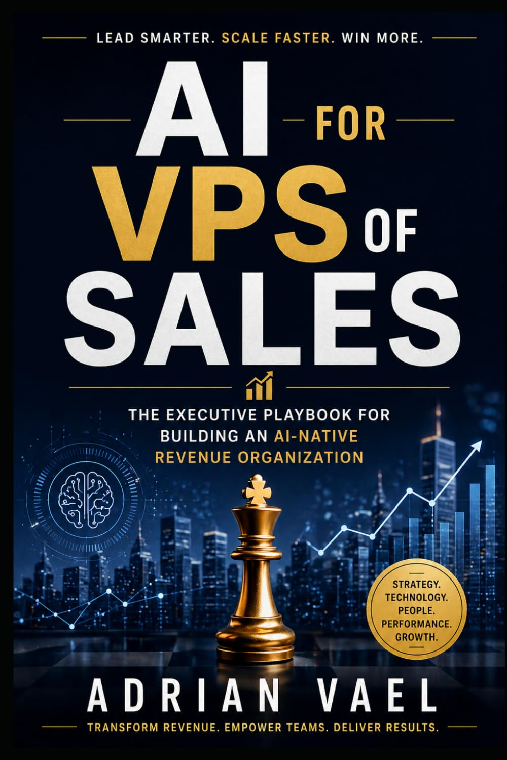 AI for VPs of Sales: The Executive Playbook for Building an AI-Native Revenue Organization (The AI Toolkit Professional Series)