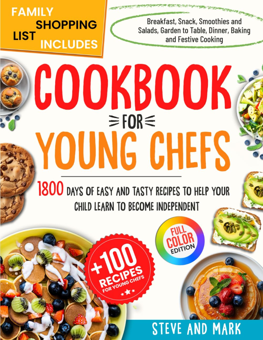 COOKBOOK FOR YOUNG CHEFS: 1800 DAYS of EASY and TASTY Recipes to Help Your Child Learn to Become Independent
