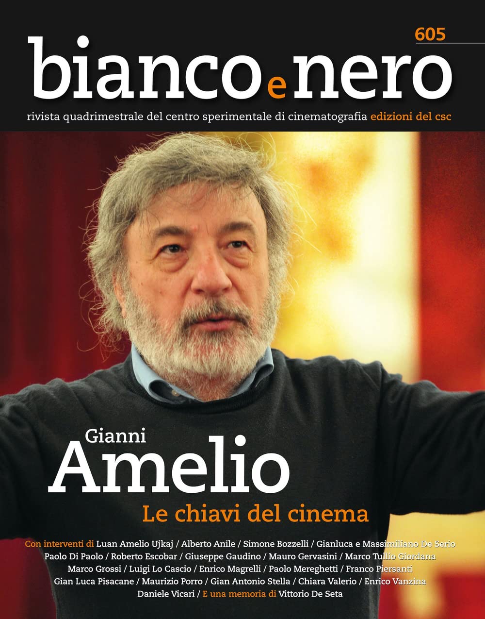 Bianco E Nero. Rivista Quadrimestrale Del Centro Sperimentale Di Cinematografia. Gianni Amelio, Le Chiavi Del Cinema (2023) (Vol. 605) - 4