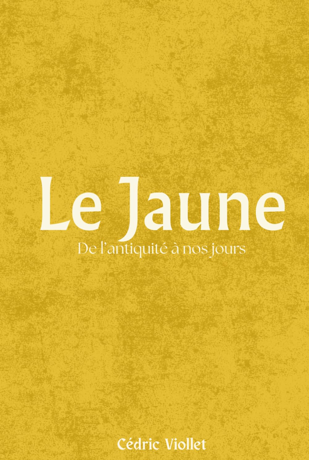 Le Jaune: De l’antiquité à nos jours