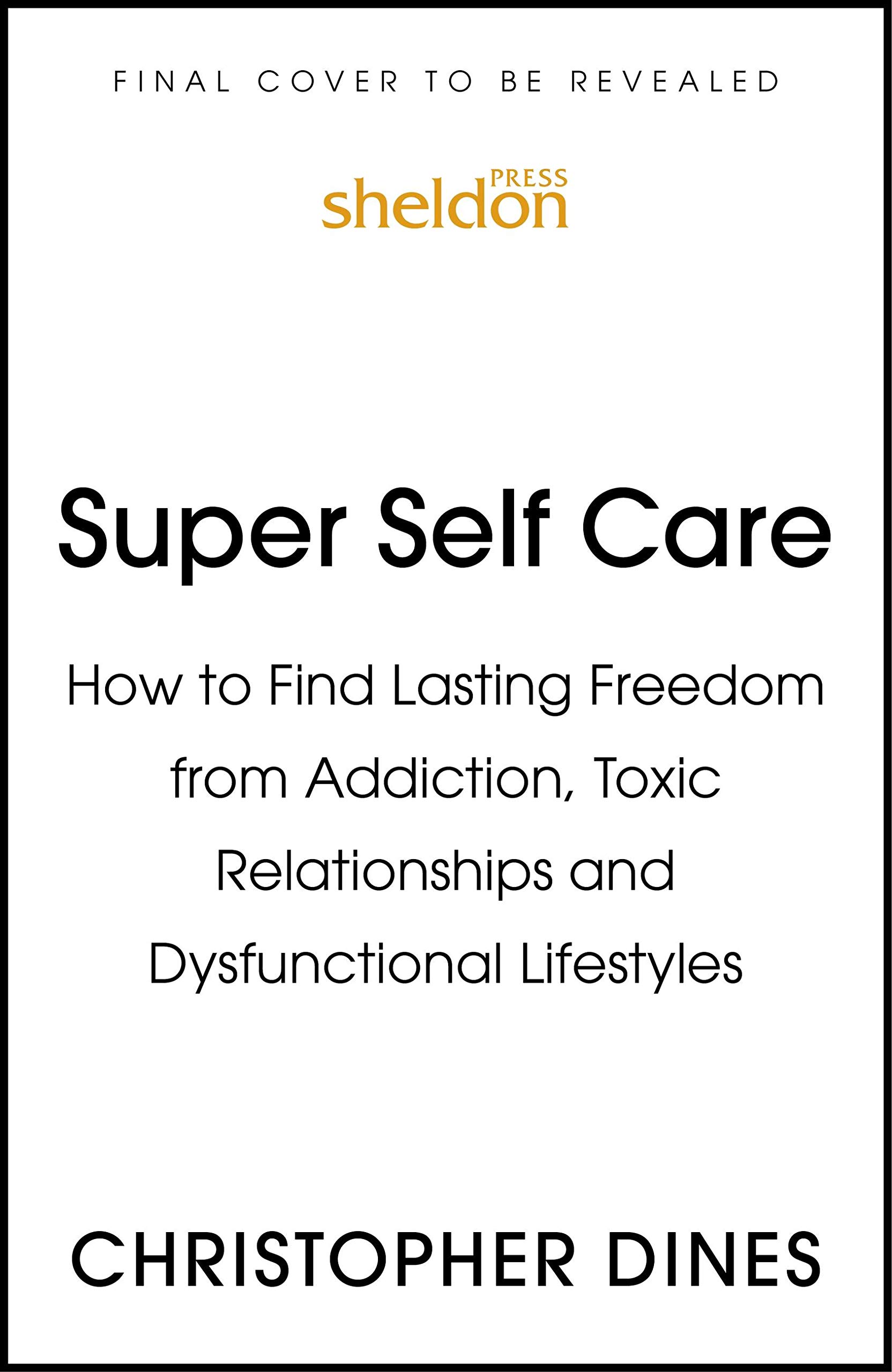 Super Self-Care by Christopher Dines (Paperback Book)