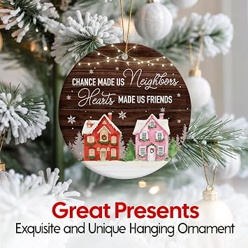 NewEleven Neighbor Gift - Thank You Gifts, Neighbors and Friends, Men, Women - Cute Neighbor Ornament for Friend, Neighborhood - Christmas Ornament