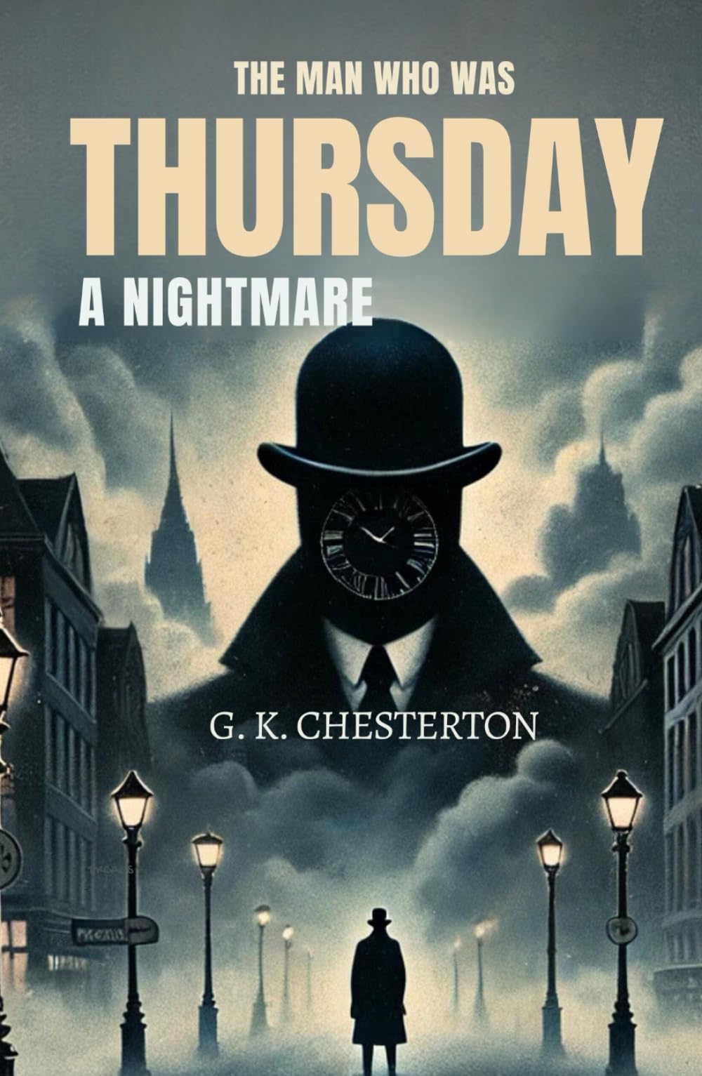 The Man Who Was Thursday: A Nightmare